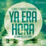 Alexis Y Fido Ft. Farruko - Ya Era Hora MP3