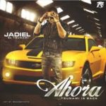 Jadiel El Tsunami - Ahora MP3