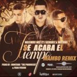 Maluma Ft. Maximus Wel y J Alvarez - Se Acaba El Tiempo (Mambo Version) MP3