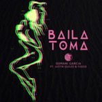 Osmani Garcia Ft. Justin Quiles Y Fuego - Baila Toma