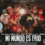 Polakan Ft. Persa y Aly La Mota Feo Gz y Ice - Mi Mundo Es Frio MP3